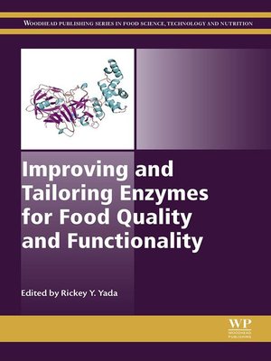 cover image of Improving and Tailoring Enzymes for Food Quality and Functionality